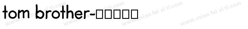 tom brother字体转换